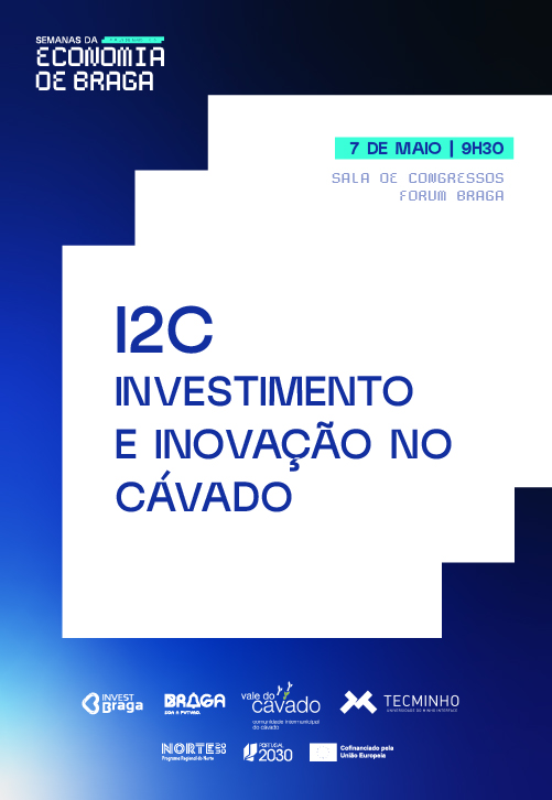 I2C - INVESTIMENTO E INOVAÇÃO NO CÁVADO